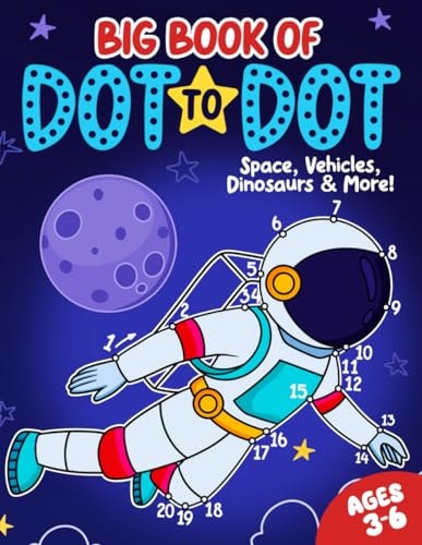 Big Book of Dot to Dot Space, Vehicles, Dinosaurs & More: Ages 3-6 — Fairywren Publishing