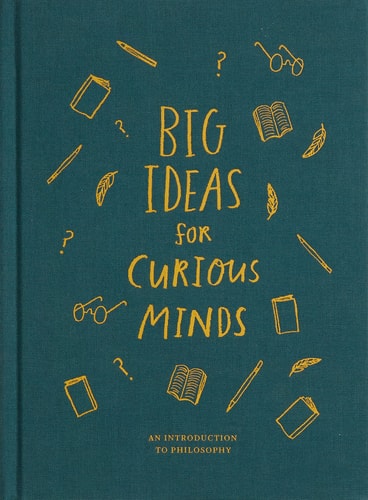 Big Ideas for Curious Minds: An Introduction to Philosophy — The School of Life