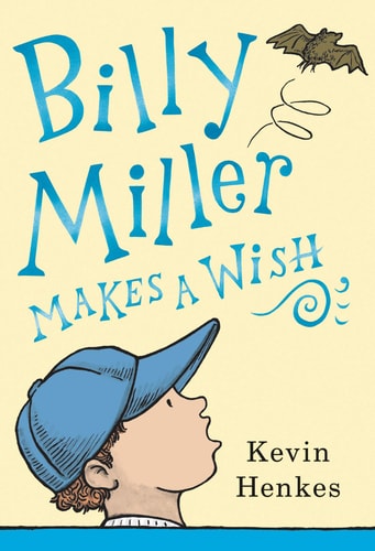 Billy Miller Makes a Wish — Kevin Henkes