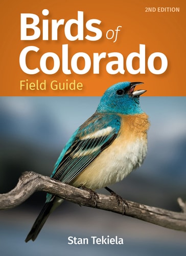 Birds of Colorado Field Guide — Stan Tekiela