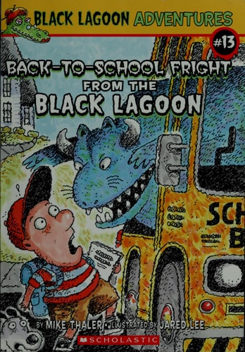 Black Lagoon Adv. #13 Back to School Fright from the Black Lagoon — Mike Thaler