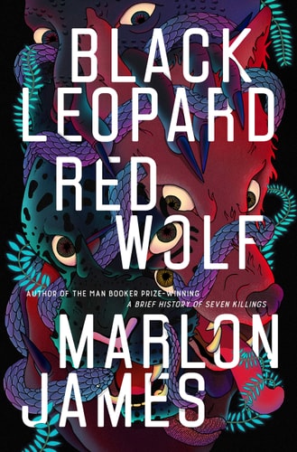 Black Leopard, Red Wolf — Marlon James