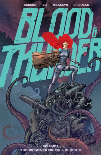 Blood and Thunder Vol. 1 The Prisoner on Cell Block X — Benito Cereno