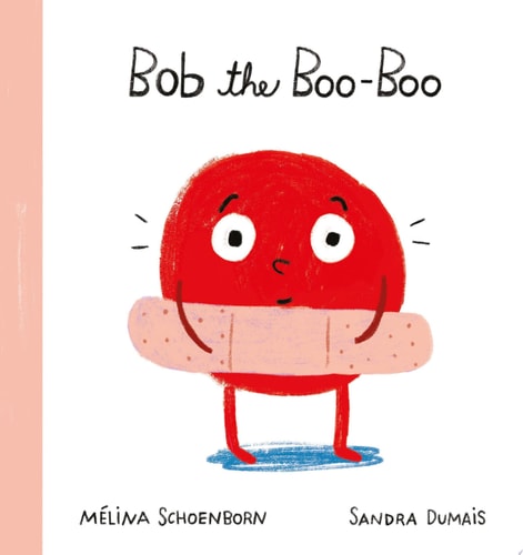 Bob the Boo-Boo — Mélina Schoenborn