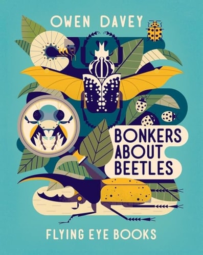 Bonkers About Beetles — Owen Davey
