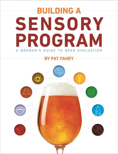 Building a Sensory Program A Brewer’s Guide to Beer Evaluation — Pat Fahey