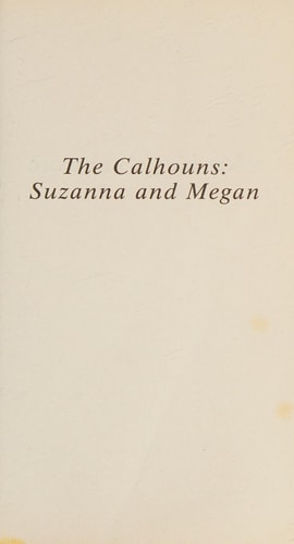 Calhouns, The : Suzanna And Megan — Nora Roberts