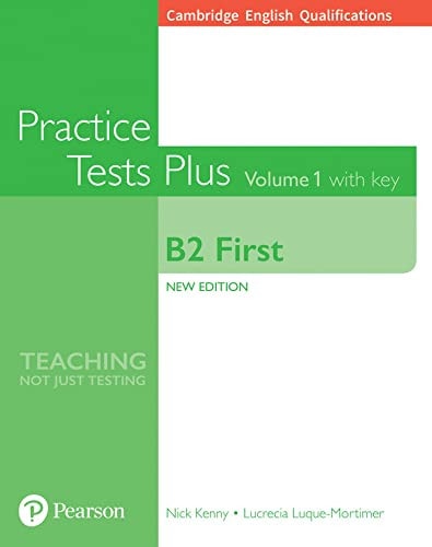 Cambridge English Qualifications: B2 First Practice Tests Plus Volume 1 with Key — Lucrecia Luque-Mortimer