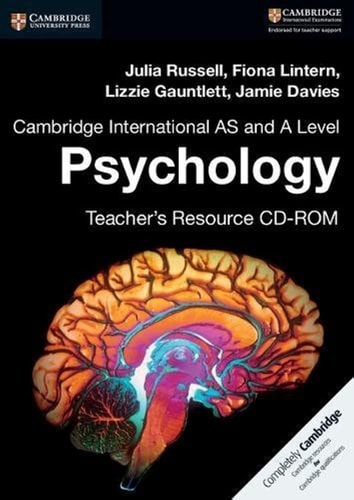 Cambridge International AS and A Level Psychology Teacher’s Resource CD-ROM — Julia Russell