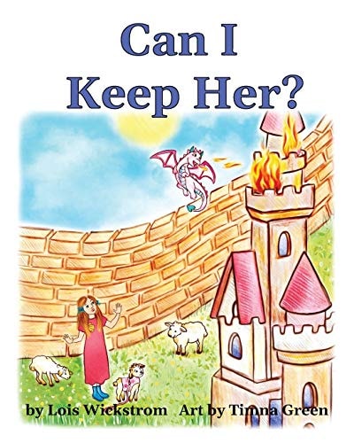 Can I Keep Her? — Lois Wickstrom