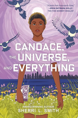 Candace, the Universe, and Everything — Sherri L. Smith