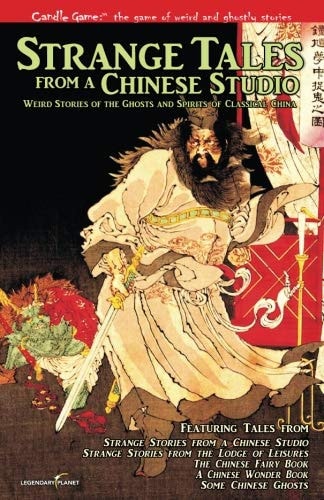 Candle Game (TM) Strange Tales from a Chinese Studio: Weird Stories of the Ghosts and Spirits of Classical China — Pu Songling