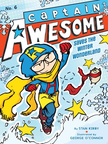 Captain Awesome Saves the Winter Wonderland — Stan Kirby