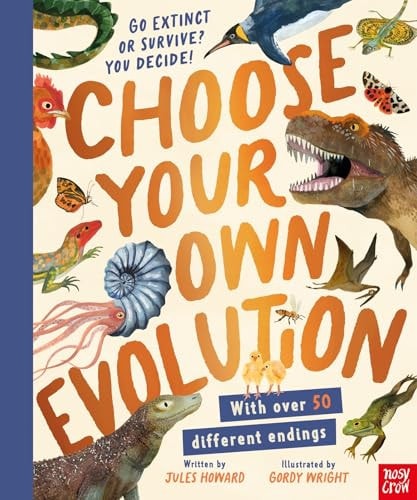 Choose Your Own Evolution: Go Extinct Or Survive? You Decide! — Jules Howard