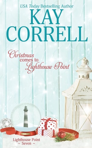 Christmas Comes to Lighthouse Point — Kay Correll