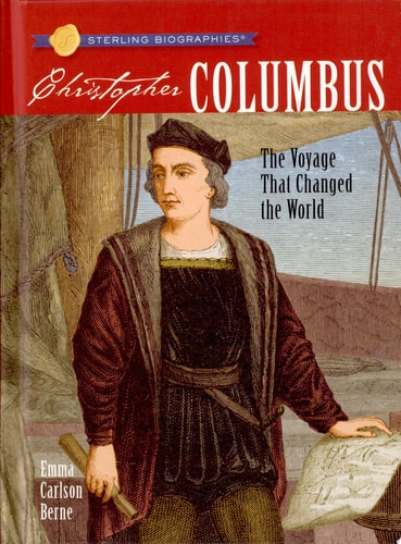 Christopher Columbus The Voyage That Changed the World — Emma Carlson Berne