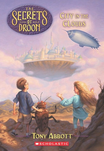 City in the Clouds (The Secrets of Droon #4) — Tony Abbott
