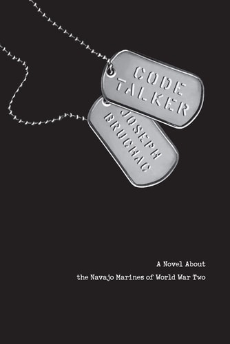 Code Talker A Novel about the Navajo Marines of World War Two — Joseph Bruchac