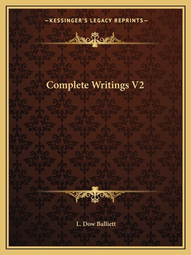 Complete Writings V2 — L. Dow Balliett