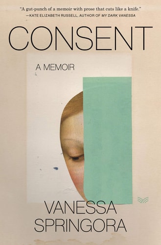 Consent A Memoir — Vanessa Springora