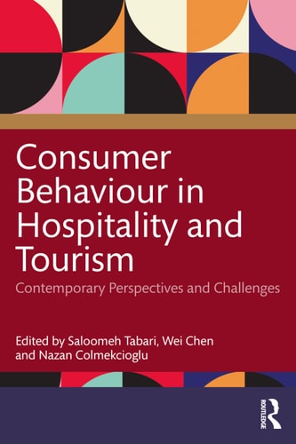 Consumer Behaviour in Hospitality and Tourism Contemporary Perspectives and Challenges — Saloomeh Tabari