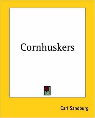 Cornhuskers — Carl Sandburg