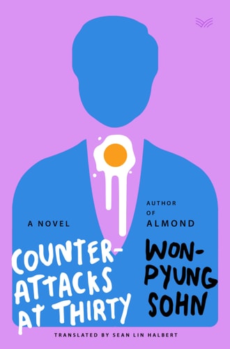 Counterattacks at Thirty A Novel — Won-Pyung Sohn