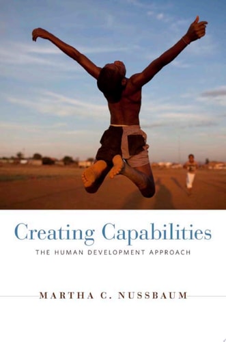 Creating Capabilities The Human Development Approach — Martha C. Nussbaum