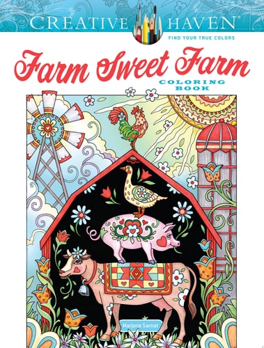 Creative Haven Farm Sweet Farm Coloring Book — Marjorie Sarnat