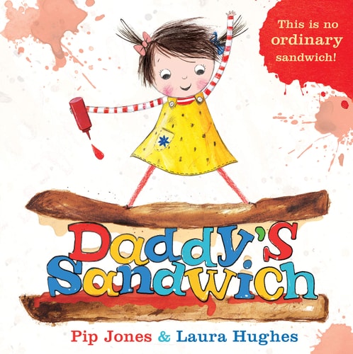 Daddy’s Sandwich — Pip Jones