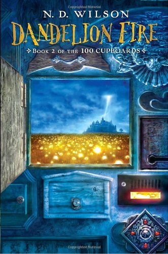 Dandelion Fire — N. D. Wilson