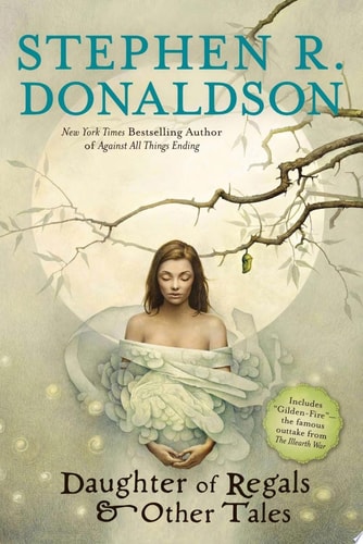 Daughter of Regals & Other Tales — Stephen R. Donaldson