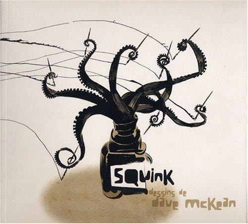 Dave McKean Squink. Dessins — Dave McKean