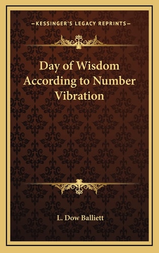Day of Wisdom According to Number Vibration — L. Dow Balliett
