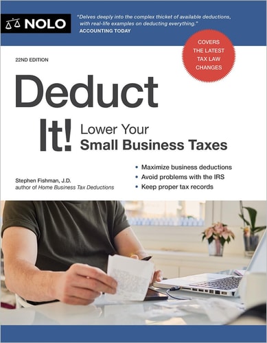 Deduct It! Lower Your Small Business Taxes — Stephen Fishman