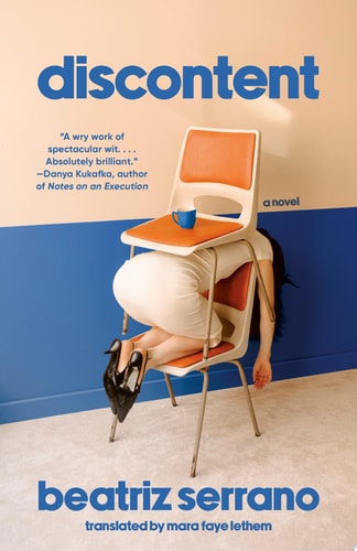 Discontent A Novel — Beatriz Serrano