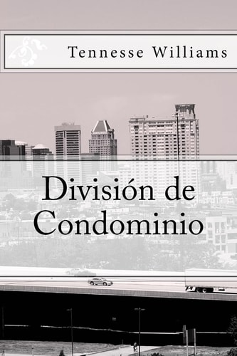 División de Condominio — Tennessee Williams