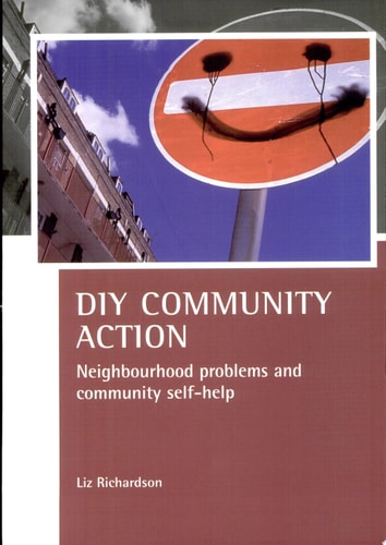 DIY Community Action Neighbourhood Problems and Community Self-help — Liz Richardson
