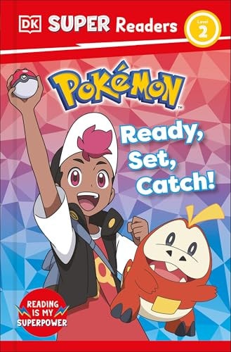DK Super Readers Level 2 Pokémon Ready, Set, Catch! — Lara Hutcheson