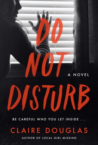 Do Not Disturb A Novel — Claire Douglas