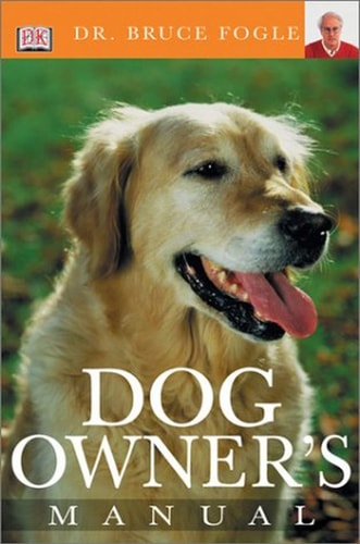 Dog Owner’s Manual — Bruce Fogle