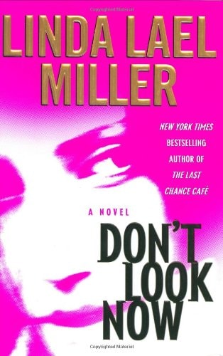 Don’t Look Now — Linda Lael Miller