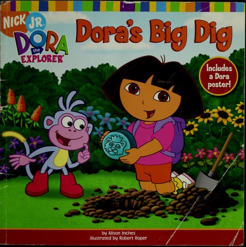 Dora’s Big Dig — Alison Inches