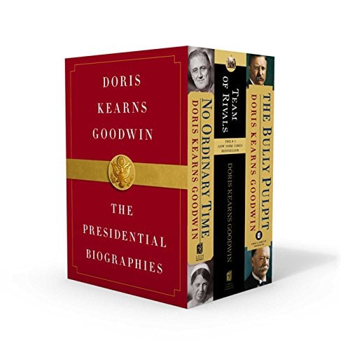 Doris Kearns Goodwin: The Presidential Biographies No Ordinary Time, Team of Rivals, The Bully Pulpit — Doris Kearns Goodwin