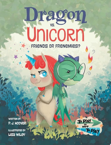 Dragon vs. Unicorn: Friends or Frenemies? — P. J. Hoover