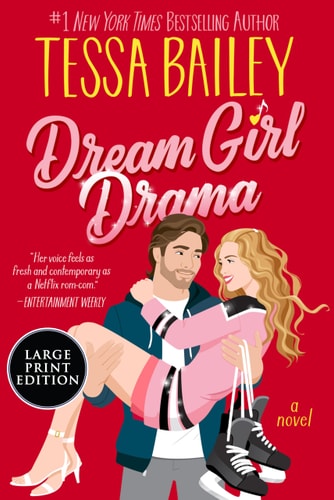Dream Girl Drama A Novel — Tessa Bailey