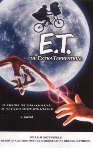 E.T. The Extra-terrestrial : a Novel — William Kotzwinkle