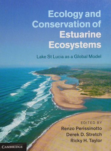 Ecology and Conservation of Estuarine Ecosystems Lake St Lucia as a Global Model — Renzo Perissinotto