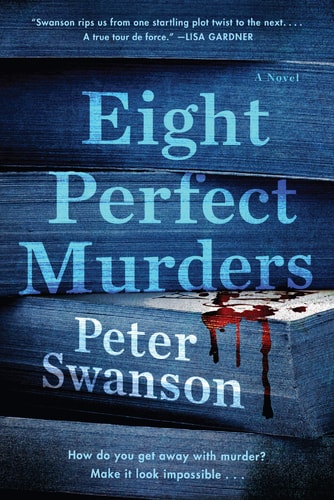 Eight Perfect Murders A Novel — Peter Swanson