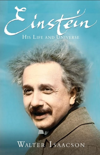 Einstein His Life and Universe — Walter Isaacson
